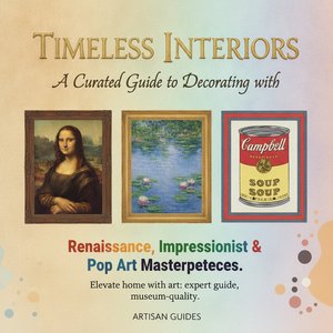 Timeless Interiors: Curating Luxury with Renaissance, Impressionist & Pop Art Masterpieces