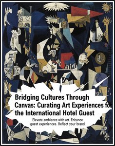 Die universelle Sprache der Kunst: Kulturelle Brücken bauen durch kuratierte Meisterwerke im internationalen Hotelgewerbe