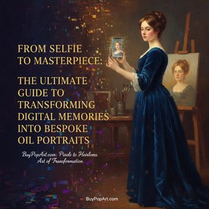 From Selfie to Masterpiece: The Ultimate Guide to Transforming Digital Memories into Bespoke Oil Portraits