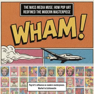 The Mass Media Muse: How Pop Art Redefined the Modern Masterpiece