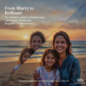 From Blurry to Brilliant: The Definitive Guide to Transforming Low-Quality Photos into Bespoke Oil Masterpieces