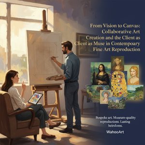 From Vision to Canvas: Collaborative Art Creation and the Client as Muse in Contemporary Fine Art Reproduction