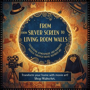 From Silver Screen to Living Room Walls: Cultivating Atmosphere and Narrative Through Movie-Inspired Art