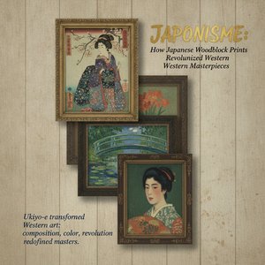 Japonisme: How Japanese Woodblock Prints Revolutionized Western Masterpieces