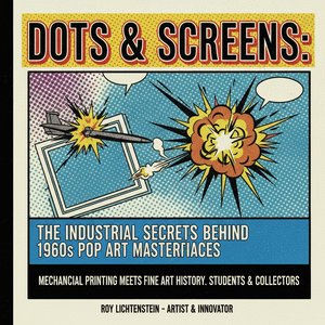 Dots & Screens: The Industrial Secrets Behind 1960s Pop Art Masterpieces