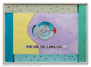 Why Are You Looking — Lubaina Raji Himid