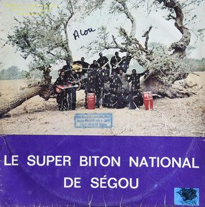 Le Super Biton National De Ségou — Super Biton, Orchestre Régional De Ségou, Super Biton National De Ségou