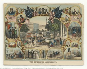 The Fifteenth Amendment. Celebrated May 19th 1870 — Thomas Raymond Kelly