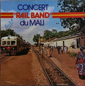 Concert — Super Rail Band, Bamako Rail Band, Super Rail Band Of The Buffet Hotel De La Gare, Bamako