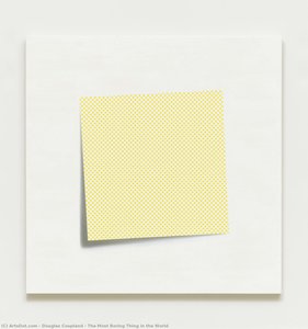 The Most Boring Thing In The World — Douglas Coupland