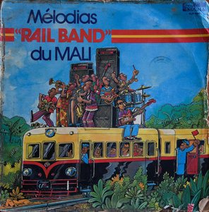 Melodias — Super Rail Band, Bamako Rail Band, Super Rail Band Of The Buffet Hotel De La Gare, Bamako