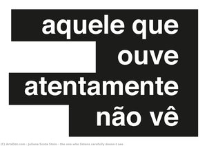 The One Who Listens Carefully Doesn’t See — Juliana Scotá Stein