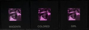 Magenta Colored Girl — Carrie Mae Weems