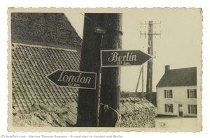A Road Sign To London And Berlin — Werner Thomas Angress