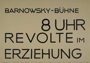 Barnowsky. Revolte Im Erziehung [revolt In The Reformatory] (poster Design From Joost Schmidt — Reinhold Rossig