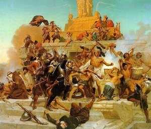 The Storming Of The Teocalli — Emanuel Gottlieb Leutze