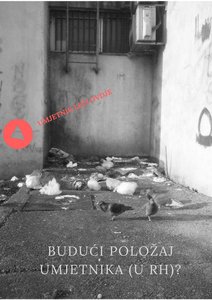 Here lies the artist (Future position of the artist in the Republic of Croatia?)