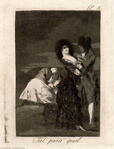 Tal Para Qual — Francisco José De Goya Y Lucientes